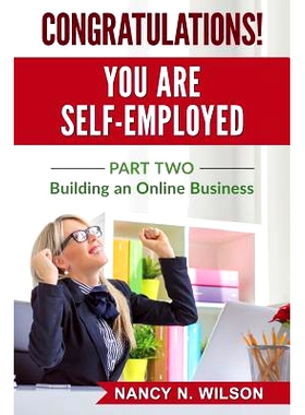 预订 Congratulations! You Are Self-Employed: Part Two - Starting an Online Business: 9781533067432