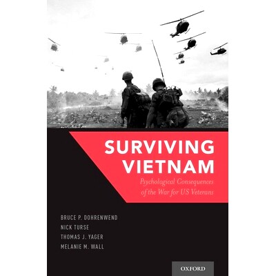 预订 Surviving Vietnam: Psychological Consequences of the War for US Veterans 幸存的越南:战争对美国退伍军人的心理影响: