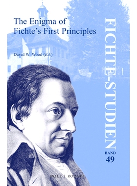 预订 The Enigma of Fichte’s First Principles 菲希特*原则之谜: 9789004459786