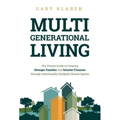 预订 Multi-Generational Living: The Proven Guide to Creating Stronger Families and Smarter Finances Through Intentionall