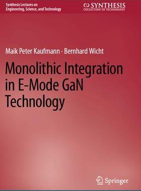 [预订]Monolithic Integration in E-Mode GaN Technology 9783031156274