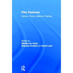Practice 9780415712460 Festivals 方法与实践 理论 电影节：历史 Method Theory History Film 预订