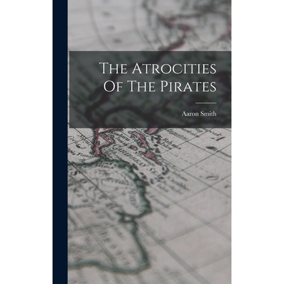预订 The Atrocities Of The Pirates 9781015605275