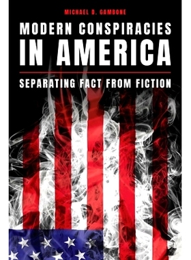 预订 Modern Conspiracies in America: Separating Fact from Fiction 美国的现代阴谋:从虚构中分离事实: 9798881803889