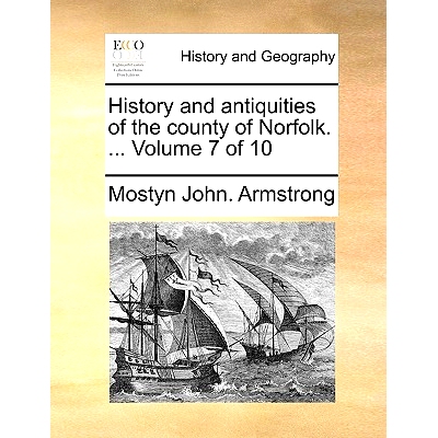 预订 History and antiquities of the county of Norfolk. ... Volume 7 of 10: 9781140898245