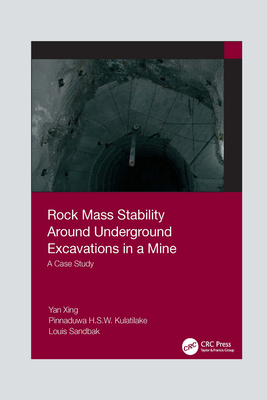 【预订】Rock Mass Stability Around Underground Excavations in a Mine: A Case Study 9781032084312