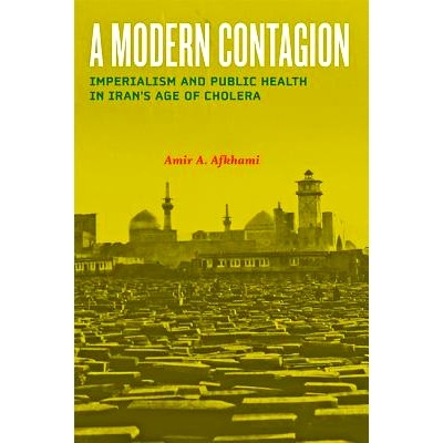 Imperialism and Public Health in Iran&rsquo;s