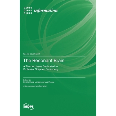 预订 The Resonant Brain: A Themed Issue Dedicated to Professor Stephen Grossberg: 9783725837380