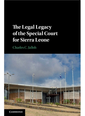 预订 The Legal Legacy of the Special Court for Sierra Leone 塞拉利昂特别法庭的法律遗产: 9781316630891