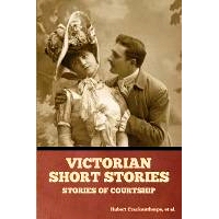 预订 Victorian Short Stories: Stories of Courtship: 9798888303504