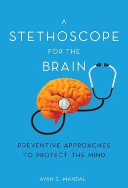 [预订]A Stethoscope for the Brain: Preventive Approaches to Protect the Mind 9798885045384