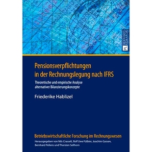 Theoretische Pensionsverpflichtungen nach 预订 und alternativer der Analyse Bilanzie Rechnungslegung empirische IFRS