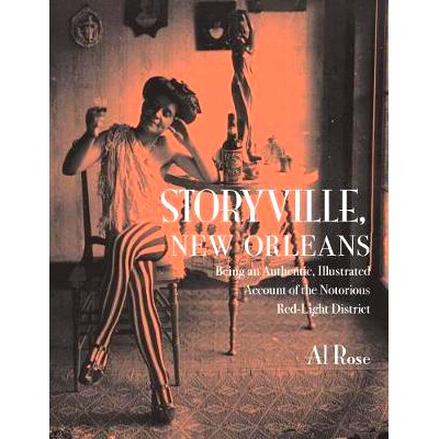 预订 Storyville, New Orleans : being an authentic, illustrated account of the notorious red-light district: 978081734403