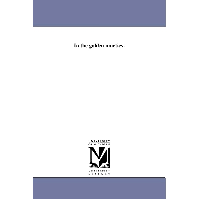 预订 In the Golden Nineties.: 9781418188290