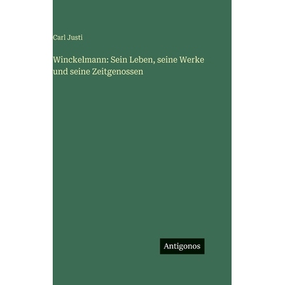 预订 Winckelmann: Sein Leben, seine Werke und seine Zeitgenossen: 9783386412407