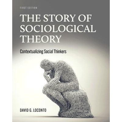 预订 The Story of Sociological Theory: Contextualizing Social Thinkers 社会学理论的故事：社会思想家的语境化: 97817935370