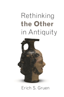 【预订】Rethinking the Other in Antiquity
