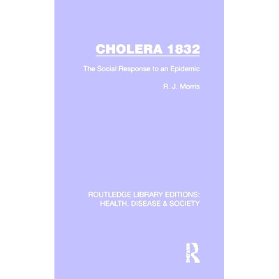 预订 Cholera 1832: The Social Response to an Epidemic: The Social Response to an Epidemic 霍乱 1832：对流行病的社会反应