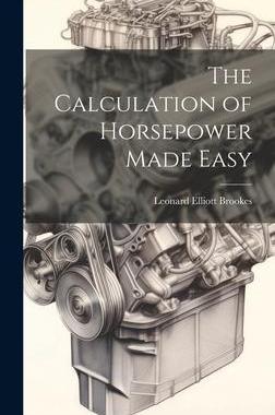 [预订]The Calculation of Horsepower Made Easy 9781020676390