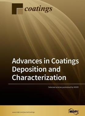 [预订]Advances in Coatings Deposition and Characterization 9783039217380