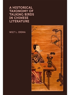 预订 A Historical Taxonomy of Talking Birds in Chinese Literature: 9780674298675