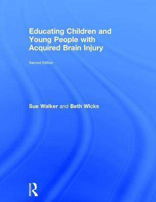 【预订】Educating Children and Young People with Acquired Brain Injury