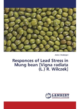 预订 Responces of Lead Stress in Mung Bean [Vigna Radiata (L.) R. Wilczek]: 9783659488085