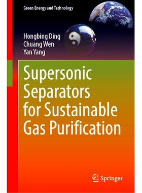 预订 Supersonic Separators for Sustainable Gas Purification 用于可持续气体净化的超声分离器: 9783031852121