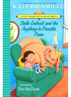 预订 Stella Endicott and the Anything-Is-Possible Poem: Tales from Mercy Watson’s Deckawoo Drive, Volume Five: 97815362