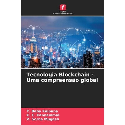 预订 Tecnologia Blockchain - Uma compreensão global: DE: 9786209331732