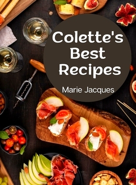 预订 Colette's Best Recipes: A Book Of French Cookery