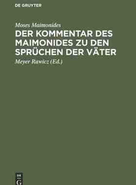 【预订】Der Kommentar des Maimonides zu den Sprüchen der Väter 9783111226057