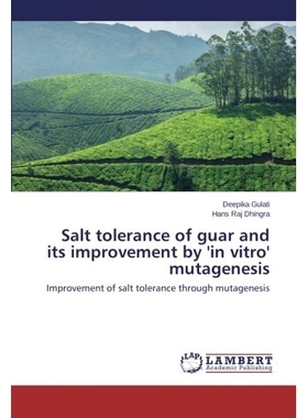 预订 Salt Tolerance of Guar and Its Improvement by ’in Vitro’ Mutagenesis: 9783846540152