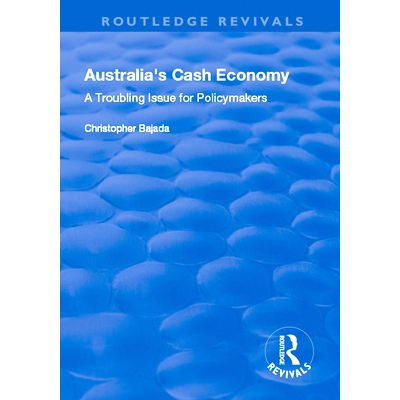 预订 Australia’s Cash Economy: A Troubling Issue for Policymakers: A Troubling Issue for Policymakers 澳大利亚现金经济