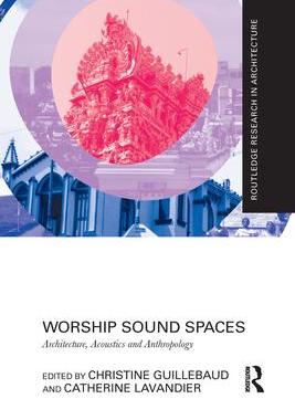 [预订]Worship Sound Spaces: Architecture, Acoustics and Anthropology 9781032083544
