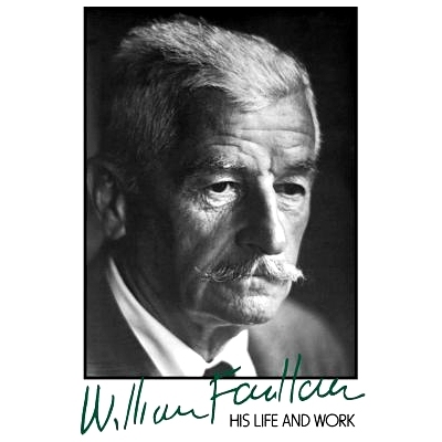 预订 William Faulkner: His Life and Work 威廉·福克纳：他的一生和作品: 9780801857478