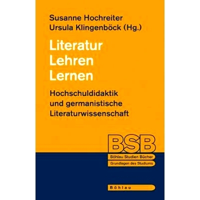 预订 Literatur Lehren Lernen: Hochschuldidaktik und germanistische Literaturwissenschaft 文学教学学习：大学教学法和德国