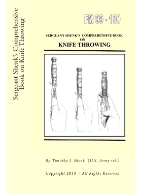 预订 Sergeant Shenk’s Comprehensive Book on Knife Throwing: 9781478118169