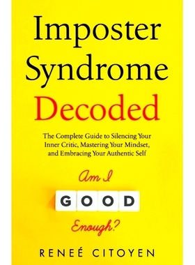 预订 Imposter Syndrom Decoded: The Complete Guide to Silencing Your Inner Critic, Mastering Your Mindset, and Embracing