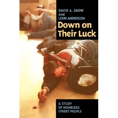 预订 Down on Their Luck: A Study of Homeless Street People: 9780520079892