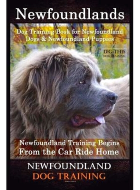 预订 Newfoundlands Dog Training Book for Newfoundland Dogs & Newfoundland Puppies by D!G THIS DOG Training: Newfoundland