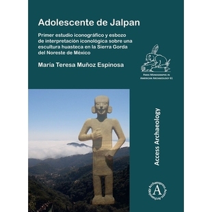 Primer Adolescente Jalpan Una Huast 预订 Sobre Estudio Interpretacion Esbozo Iconografico Escultura Iconologica