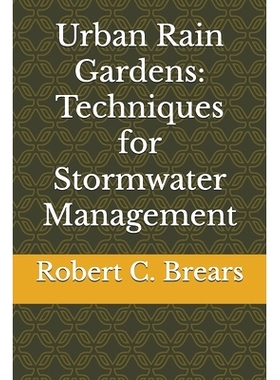 预订 Urban Rain Gardens: Techniques for Stormwater Management: 9798329223309
