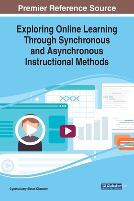 【预订】Exploring Online Learning Through Synchronous and Asynchronous Instructional Methods