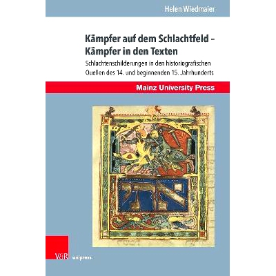 预订 Kämpfer auf dem Schlachtfeld – Kämpfer in den Texten: Schlachtenschilderungen in den historiografischen Quellen