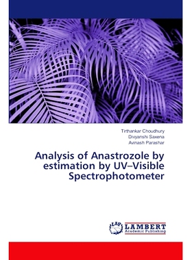 预订 Analysis of Anastrozole by estimation by UV-Visible Spectrophotometer: 9786207639137