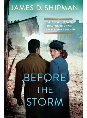 预订 Before the Storm: A Thrilling Historical Novel of Real Life Nazi Hunters: 9781496736734