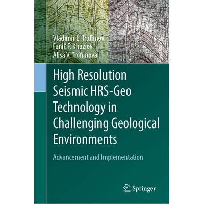 预订 High Resolution Seismic HRS-Geo Technology in Challenging Geological Environments Advancement and Implementation 富
