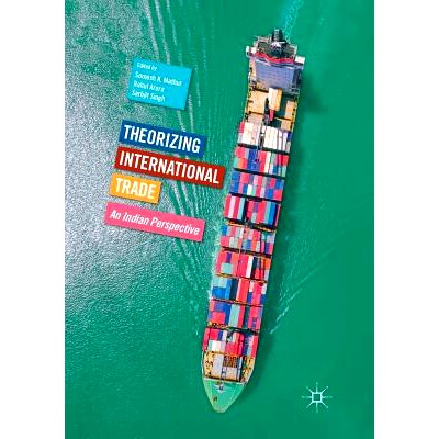 预订 Theorizing International Trade: An Indian Perspective: 9789811094415