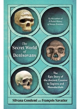 预订 The Secret World of Denisovans: The Epic Story of the Ancient Cousins to Sapiens and Neanderthals 丹尼索瓦人的秘密